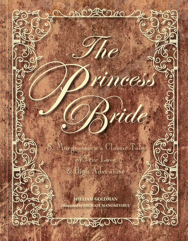 Princess Bride: S. Morgenstern's Classic Tale of True Love and High Adventure (Deluxe)