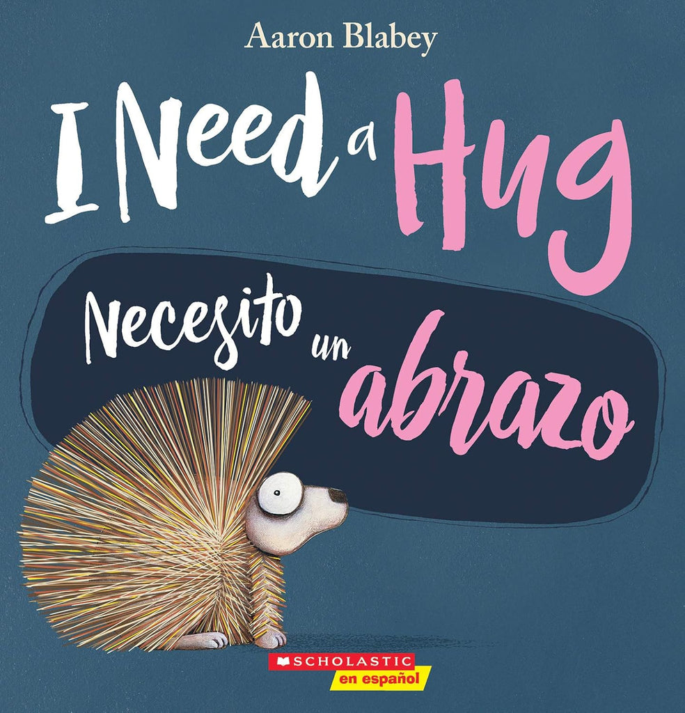 I Need a Hug / Necesito Un Abrazo (Scholastic Bilingual) (Bilingual)