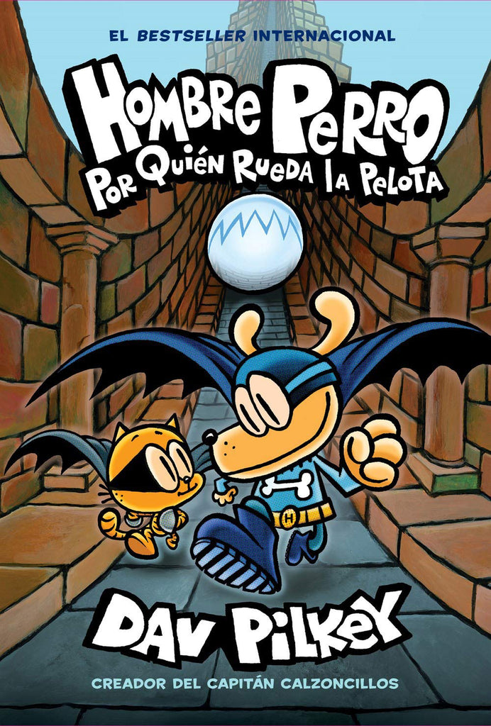 Hombre Perro: Por Quien Rueda La Pelota (Dog Man: For Whom the Ball Rolls ): Volume 7