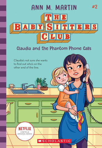 Claudia and the Phantom Phone Calls (the Baby-Sitters Club #2): Volume 2