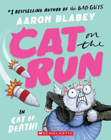 Cat on the Run in Cat of Death! (Cat on the Run #1) - From the Creator of the Bad Guys