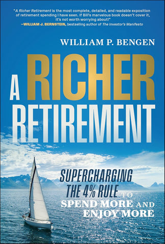 Richer Retirement: Supercharging the 4% Rule to Spend More and Enjoy More