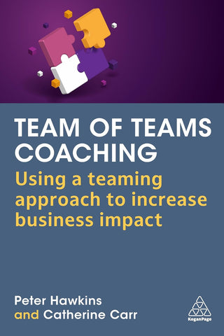 Team of Teams Coaching Using a Teaming Approach to Increase Business Impact