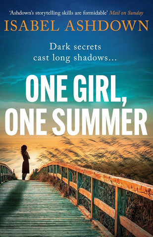 One Girl, One Summer An Emotional Page-Turner with Dark Secrets That Will Take Your Breath Away