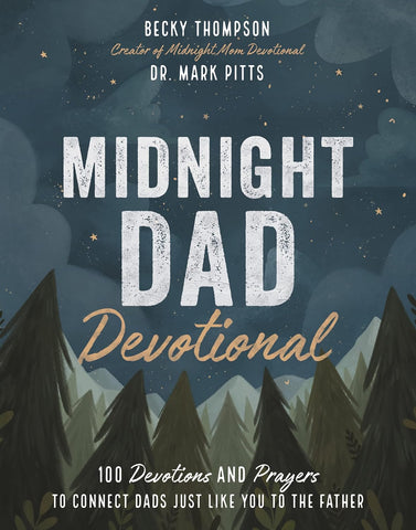 Midnight Dad Devotional: 100 Devotions and Prayers to Connect Dads Just Like You to the Father - The Perfect Christian Father's Day Gifts for Dad