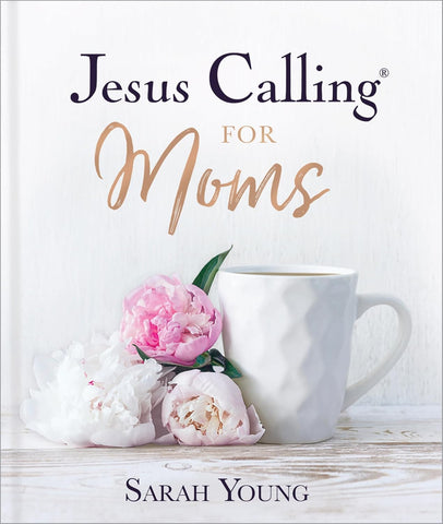 Jesus Calling for Moms, Padded Hardcover, with Full Scriptures: Devotions for Strength, Comfort, and Encouragement (a 50-Day Devotional) - The Perfect