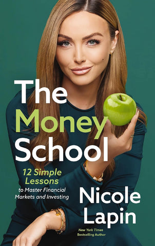 Money School: 12 Simple Lessons to Master Financial Markets and Investing