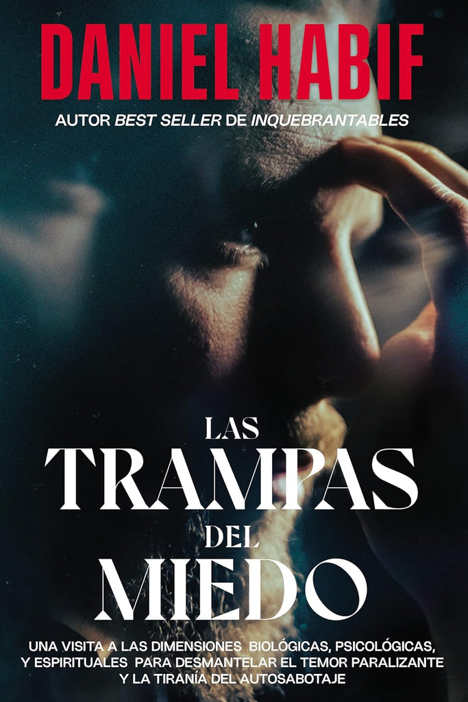 Trampas del Miedo, Edicion Limitada, Con Borde Artesanal: Una Visita A las Dimensiones Biologicas, Psicologicas y Espirituales Para Desmantelar el Tem