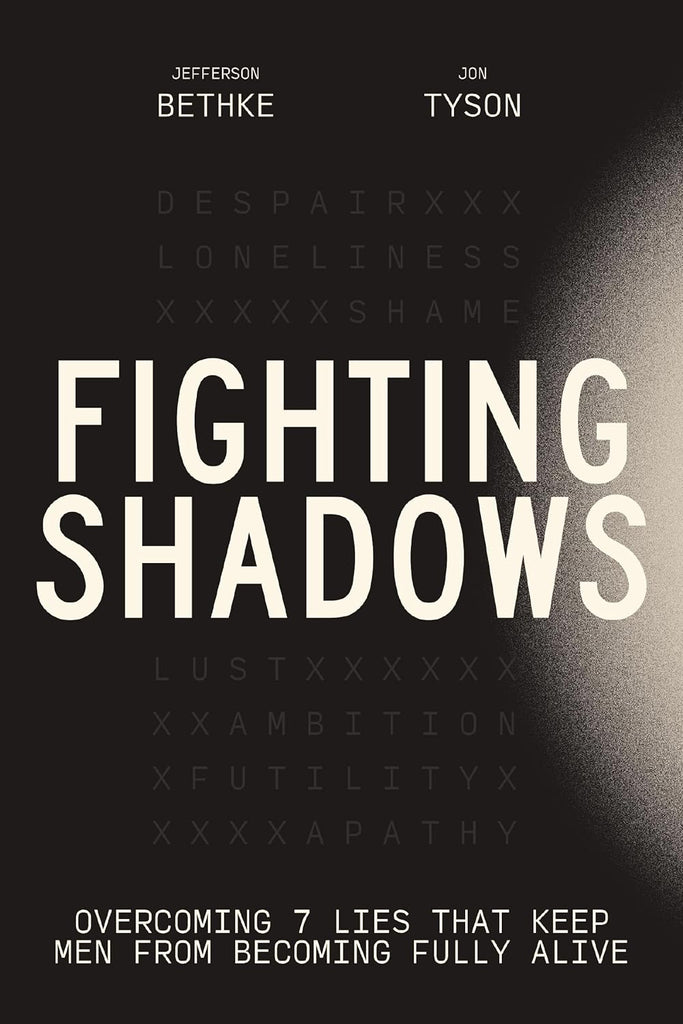 Fighting Shadows: Overcoming 7 Lies That Keep Men from Becoming Fully Alive - The Perfect Christian Father's Day Gifts for Dad