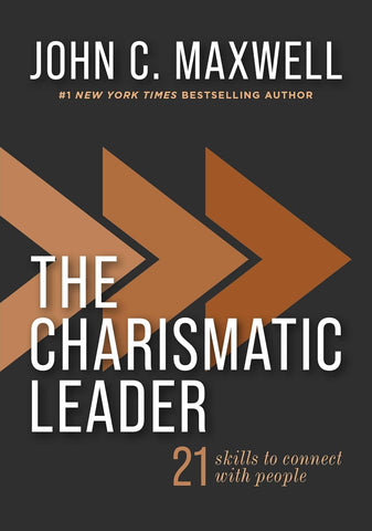 Charismatic Leader: 21 Skills to Connect with People