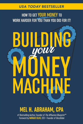 Building Your Money Machine How to Get Your Money to Work Harder for You Than You Did for It!