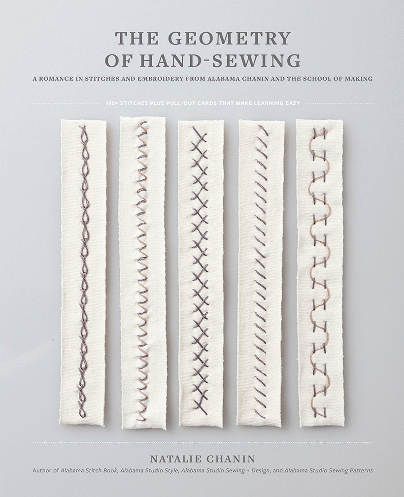Geometry of Hand-Sewing: A Romance in Stitches and Embroidery from Alabama Chanin and the School of Making
