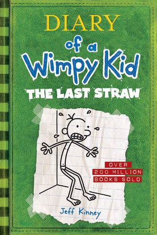 Last Straw (Diary of a Wimpy Kid #3): Volume 3