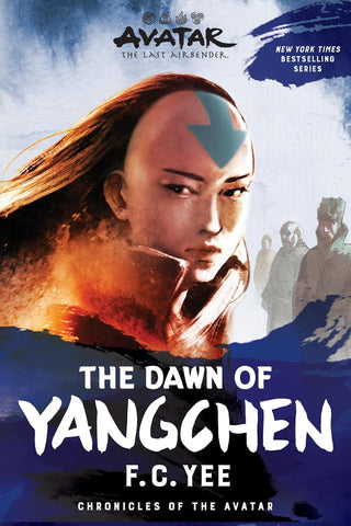 Avatar The Last Airbender The Dawn of Yangchen (Chronicles of the Avatar Book 3) Volume 3