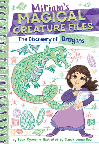 Discovery of Dragons (Miriam's Magical Creature Files #2): A Chapter Book