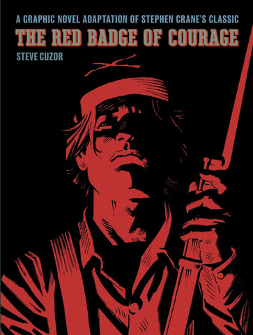 Red Badge of Courage: A Graphic Novel Adaptation of Stephen Crane's Classic