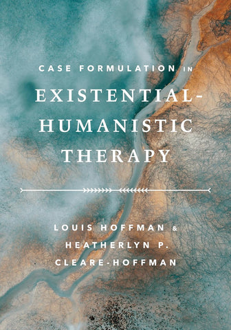 Case Formulation in Existential-Humanistic Therapy