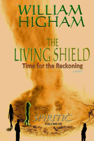 LIVING SHIELD - The Spiritic Volume III