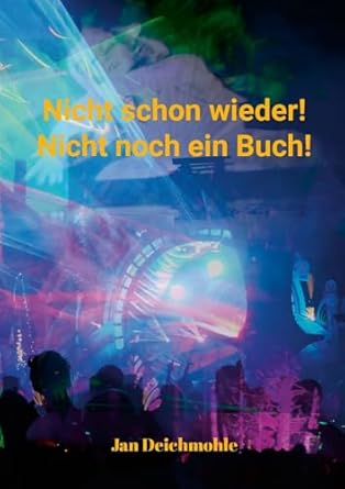 Nicht schon wieder! Nicht noch ein Buch!