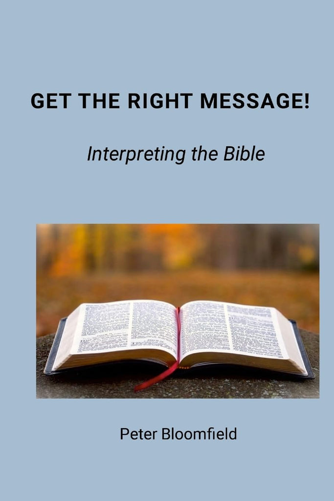 Get The Right Message! Interpreting the Bible