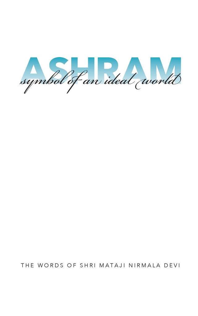 Ashram Symbol of an Ideal World