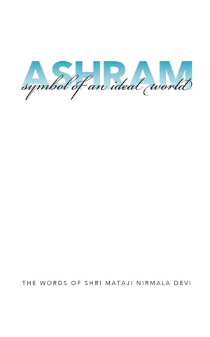 Ashram Symbol of an Ideal World
