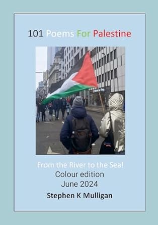 101 Poems for Palestine &quot;From the River to the Sea!&quot;