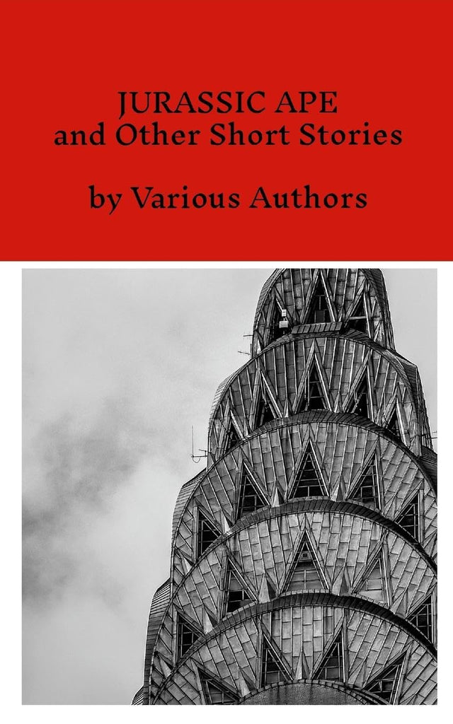 Jurassic Ape and Other Short Stories