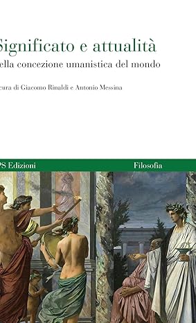 Significato e attualita della concezione umanistica del mondo