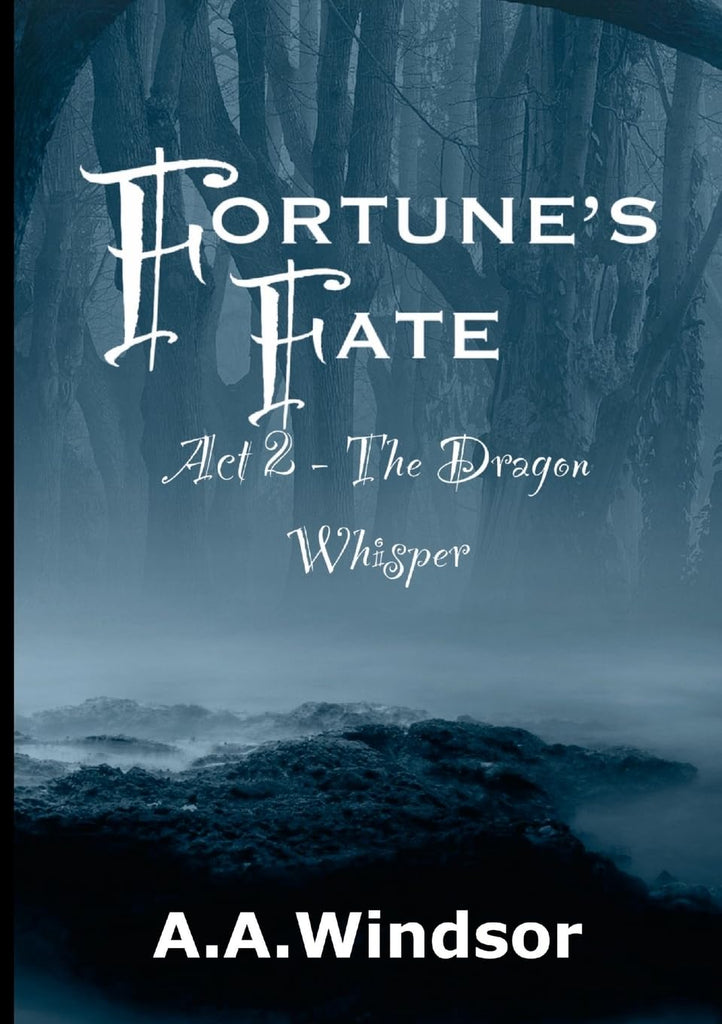Fortune's Fate Act 2 The Dragon Whisper (Edition 2)