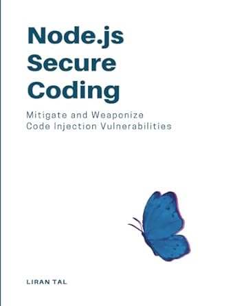 Node.js Secure Coding Mitigate and Weaponize Code Injection Vulnerabilities