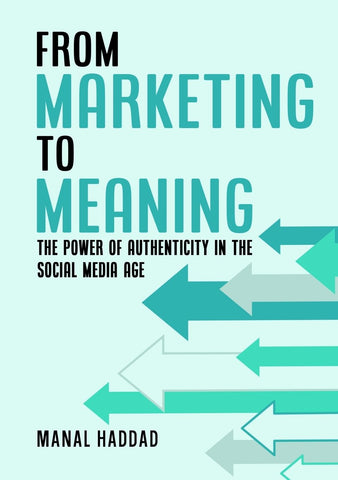 From Marketing to Meaning The Power of Authenticity in the Social Media Age