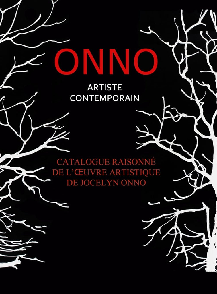 Catalogue Exhaustif Onno Catalogue officiel de l'oeuvre d'ONNO des arts graphiques peintures et sculptures