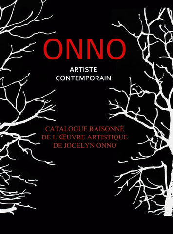 Catalogue Exhaustif Onno Catalogue officiel de l'oeuvre d'ONNO des arts graphiques peintures et sculptures