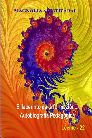 laberinto de la formacion... Autobiografia pedagogica