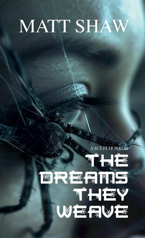 Dreams They Weave A sci-fi horror