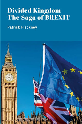 Divided Kingdom The Saga of Brexit