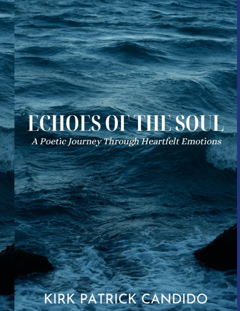 Echoes of the Soul A Poetic Journey Through Heartfelt Emotions