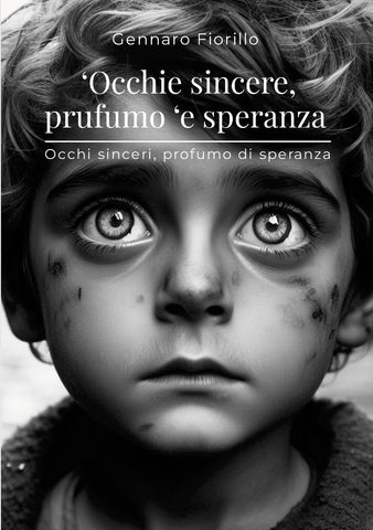 Occhie sincere, prufumo 'e speranza Occhi sinceri, profumo di speranza