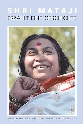 Shri Mataji Erzahlt eine Geschichte