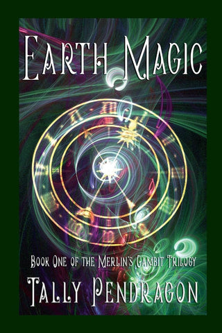 Earth Magic Book One of the Merlin's Gambit Trilogy