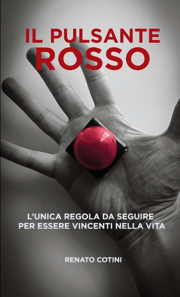 Pulsante Rosso L'unica regola da seguire per essere vincenti nella vita