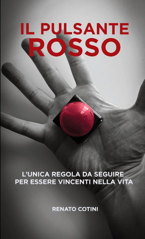 Pulsante Rosso L'unica regola da seguire per essere vincenti nella vita