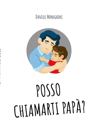 Posso Chiamarti Papa? L'adozione vista con gli occhi di un padre