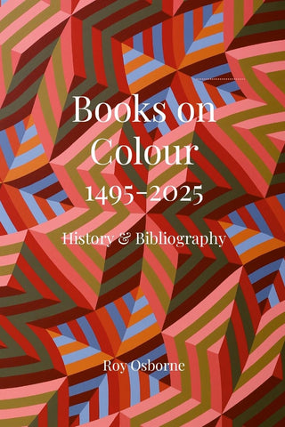 Books on Colour 1495-2025 History and Bibliography