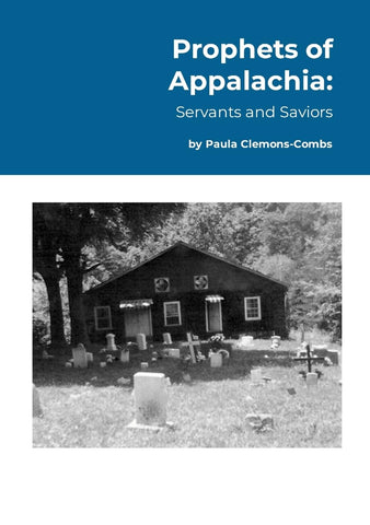 Prophets of Appalachia Servants and Saviors