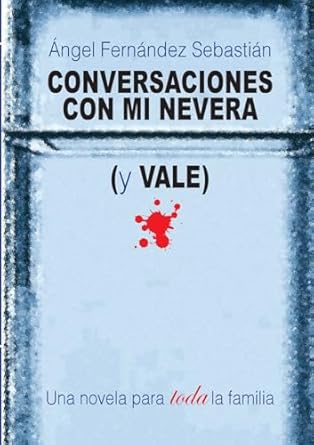 Conversaciones con mi nevera (y Vale)
