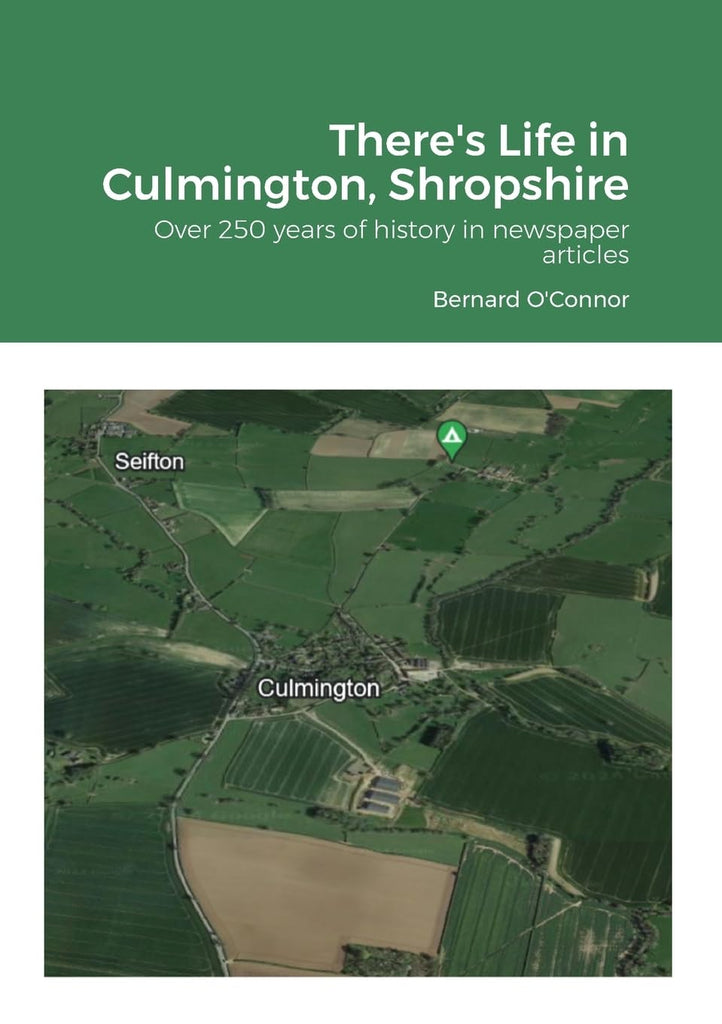 There's Life in Culmington, Shropshire Over 250 years of history in newspaper articles