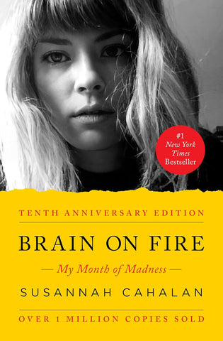 Brain on Fire (10th Anniversary Edition): My Month of Madness