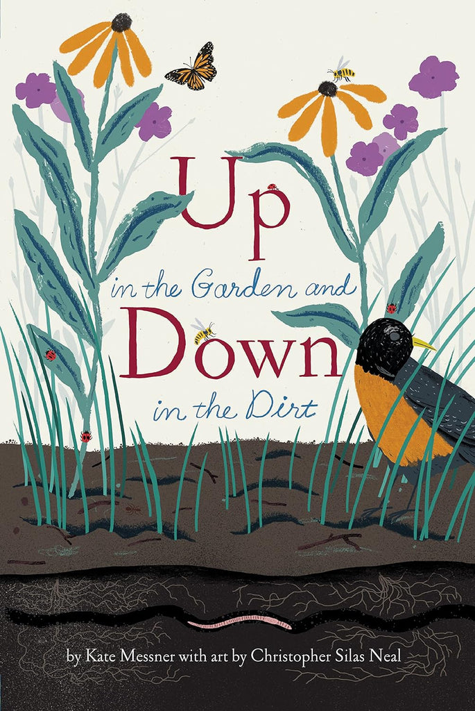 Up in the Garden and Down in the Dirt: (Nature Book for Kids, Gardening and Vegetable Planting, Outdoor Nature Book)